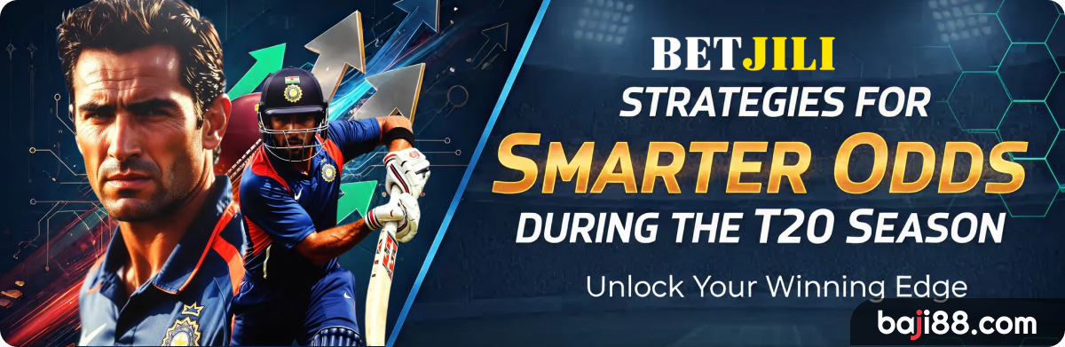 BetJILI Strategies for Smarter Odds during the T20 Season
